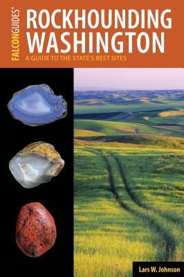 Rockhounding Washington: A Guide to the State's Best Sites