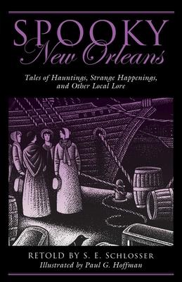 Spooky New Orleans: Tales of Hauntings, Strange Happenings, and Other Local Lore Subscription