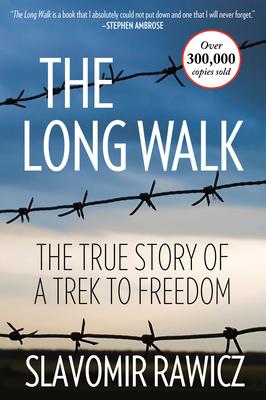 The Long Walk: The True Story Of A Trek To Freedom