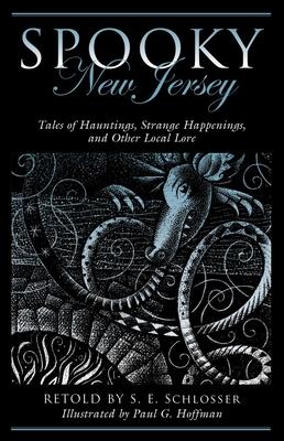 Spooky New Jersey: Tales of Hauntings, Strange Happenings, and Other Local Lore Subscription