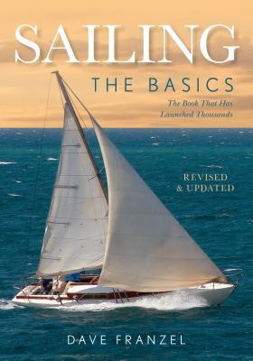 Sailing: The Basics: The Book That Has Launched Thousands