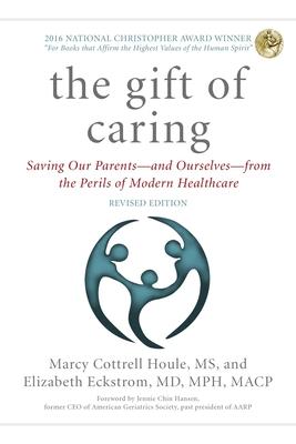 The Gift of Caring: Saving Our Parents--And Ourselves--From the Perils of Modern Healthcare Subscription