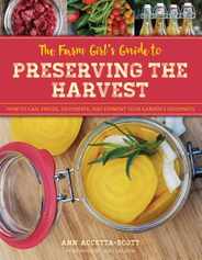 The Farm Girl's Guide to Preserving the Harvest: How to Can, Freeze, Dehydrate, and Ferment Your Garden's Goodness Subscription