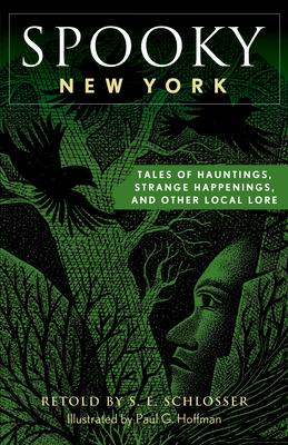 Spooky New York: Tales Of Hauntings, Strange Happenings, And Other Local Lore