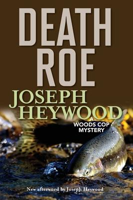 Death Roe: A Woods Cop Mystery