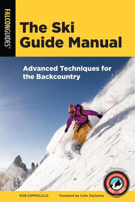 The Ski Guide Manual: Advanced Techniques for the Backcountry