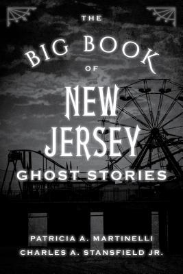 The Big Book of New Jersey Ghost Stories