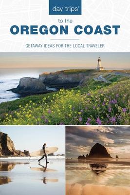 Day Trips(R) to the Oregon Coast: Getaway Ideas for the Local Traveler Subscription