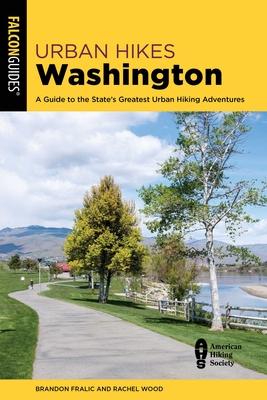 Urban Hikes Washington: A Guide to the State's Greatest Urban Hiking Adventures Subscription