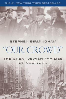 "Our Crowd": The Great Jewish Families of New York