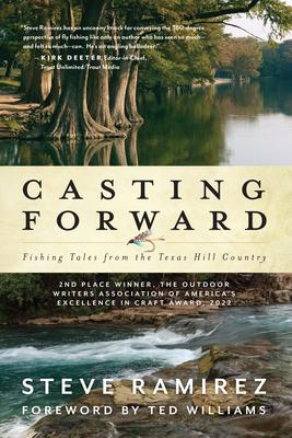 Casting Forward: Fishing Tales from the Texas Hill Country