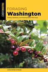 Foraging Washington: Finding, Identifying, and Preparing Edible Wild Foods Subscription