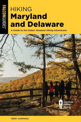 Hiking Maryland and Delaware: A Guide to the States' Greatest Hiking Adventures