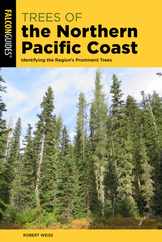 Trees of the Northern Pacific Coast: Identifying the Region's Prominent Trees Subscription