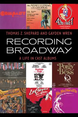 Recording Broadway: A Life in Cast Albums