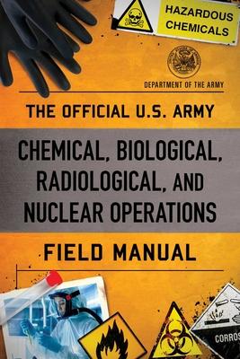 Official U.S. Army Chemical, Biological, Radiological, and Nuclear Operations Field Manual Subscription