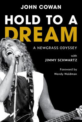 Hold to a Dream: A Newgrass Odyssey