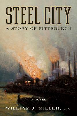 Steel City: A Story of Pittsburgh