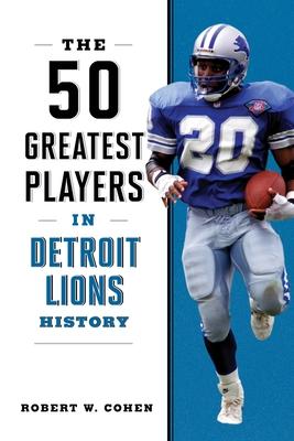 The 50 Greatest Players in Detroit Lions History Subscription
