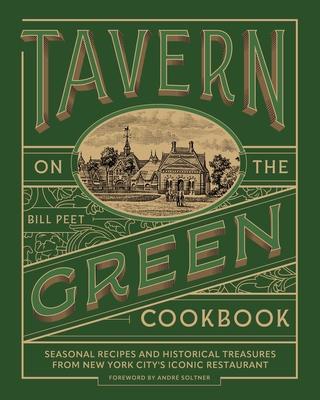 Tavern on the Green Cookbook: Seasonal Recipes and Historical Treasures from New York City's Iconic Restaurant Subscription