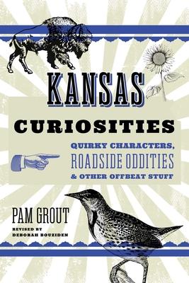 Kansas Curiosities: Quirky Characters, Roadside Oddities & Other Offbeat Stuff Subscription