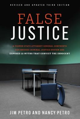False Justice: A Former State Attorney General Confronts Our Broken Criminal Justice System and Exposes 12 Myths That Convict the Innocent Subscription