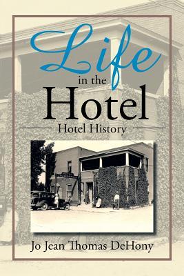 Life in the Hotel: Hotel History