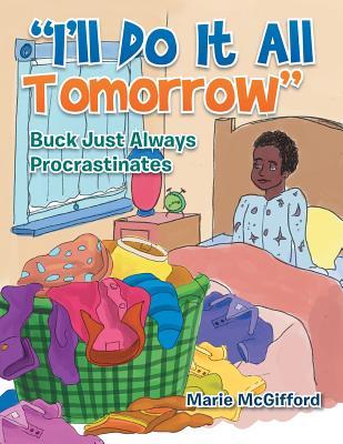 "I'll Do It All Tomorrow": Buck Just Always Procrastinates