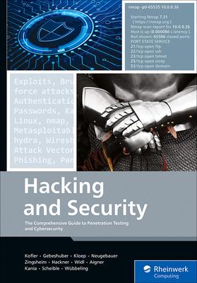 Hacking and Security: The Comprehensive Guide to Penetration Testing and Cybersecurity