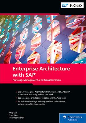 Enterprise Architecture with Sap: Planning, Management, and Transformation