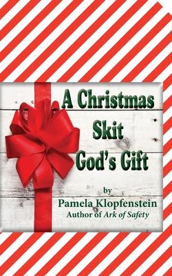 A Christmas Skit: God's Gift