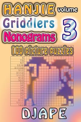 Hanjie Griddlers Nonograms: 100 picture puzzles