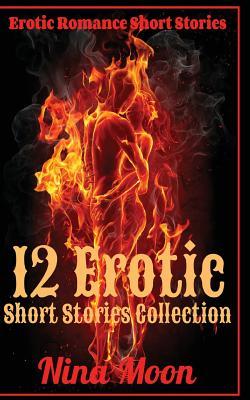 Erotic Romance Short Stories: 12 Erotic Short Stories Collection: Erotic Romance Short Stories