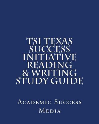 TSI Texas Success Initiative Reading & Writing Study Guide