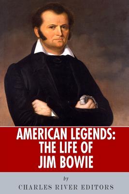 American Legends: The Life of Jim Bowie