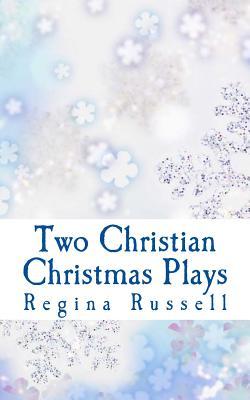 Two Christian Christmas Plays: For Church Drama Groups