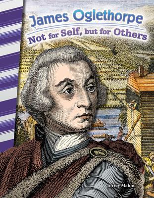 James Oglethorpe: Not for Self, But for Others