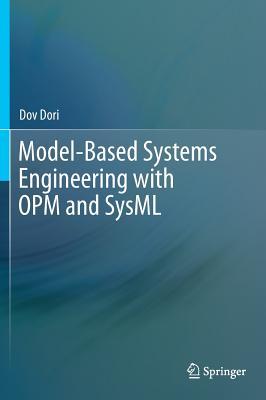 Model-Based Systems Engineering with OPM and SysML