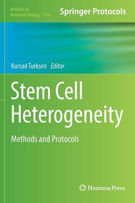 Stem Cell Heterogeneity: Methods and Protocols Subscription