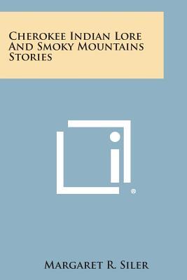 Cherokee Indian Lore and Smoky Mountains Stories