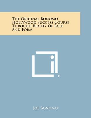 The Original Bonomo Hollywood Success Course Through Beauty of Face and Form