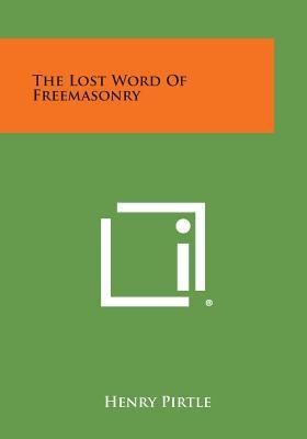 The Lost Word of Freemasonry