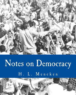 Notes on Democracy (Large Print Edition)