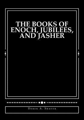 The Books of Enoch, Jubilees, And Jasher: [Large Print Edition]