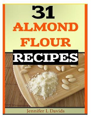 31 Almond Flour Recipes: Recipes that Work With Almond Flour