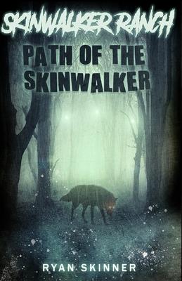 Skinwalker Ranch: Path of the Skinwalker