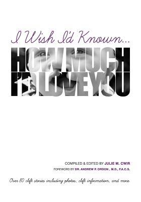 I Wish I'd Known... How Much I'd Love You!: Black & White Edition