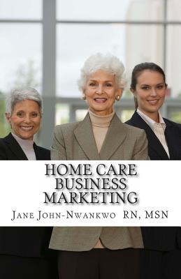 Home Care Business Marketing