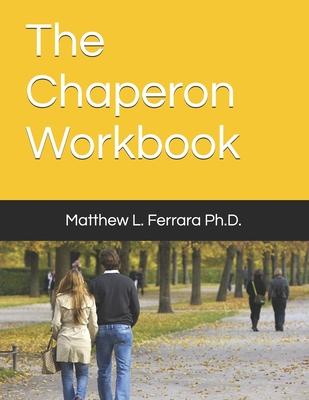 The Chaperon Workbook