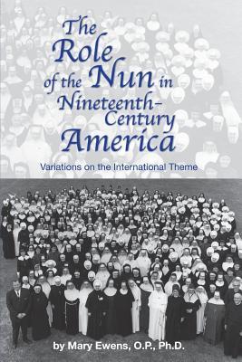 The Role of the Nun in Nineteenth-Century America: Variations on the International Theme Subscription
